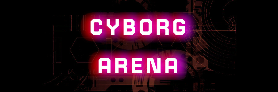 Cyborg Arena